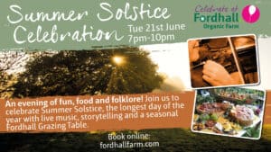 Summer Solstice Celebration and Supper @ Fordhall Organic Farm | Tern Hill | England | United Kingdom